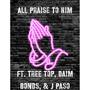 All Praise To Him (feat. Tree Top & J Paso)