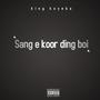 Sang e koor ding boi