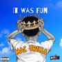 It Was Fun (Explicit)