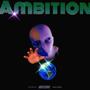 Ambition (Explicit)