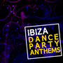 Ibiza Dance Party Anthems