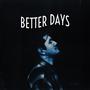 Better Days