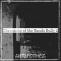 Chronicles of the Bando Bully 2 (Explicit)