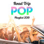 Road Trip Pop Playlist 2019