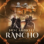 No Cambio el Rancho
