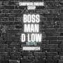 BossMan D Low Freestyle (Explicit)