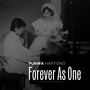 Forever As One