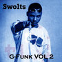 Swolts G-Funk Vol 2