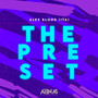 The ¨Preset