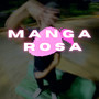 Manga Rosa (Explicit)