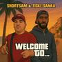 Welcome to (feat. Tiske Sanka) [Explicit]