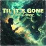 Til its Gone (feat. Juicy J) [Explicit]