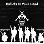 Bullets In Your Head (Explicit)