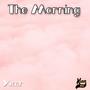 The Morning (feat. Xicor) [Explicit]