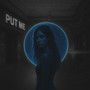 Put Me