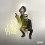 I´m Doin Fine (Explicit)