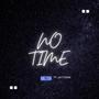 No Time (feat. Jaytown)