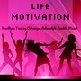 Life Motivation - Hardlopen Training Oefeningen Lichamelijke Conditie Muziek met Deep House Electro Dance Dubstep Geluiden