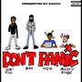 Dont Panic (feat. President Bandz) [Explicit]