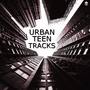 Urban Teen Tracks