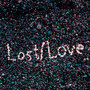 Lost/Love