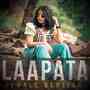 Laapata (Female Version)