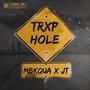 TRXP HOLE (feat. YOUNGJAYTEE) [Explicit]