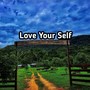 Love Your Self