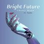 Bright Future (feat. NuNii) [Explicit]