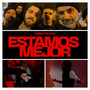 Estamos mejor (Explicit)