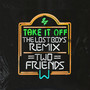 Take It Off (The Lost Boys Remix)