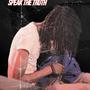 Speak The Truth (Explicit)