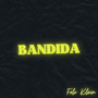 Bandida (Explicit)