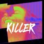 KILLER! (Diss) [Explicit]