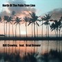 North of the Palm Tree Line (feat. Brad Brewer)