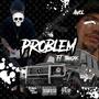 Problem (feat. TragicK) [Explicit]