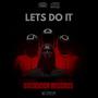 Lets Do It (feat. Q3, RICH!, LA Kell & GetRichKyy) [Explicit]