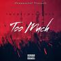 Too Much (feat. BKS) [Explicit]