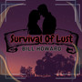 Survival of Lust