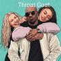 Throat Goat (Explicit)