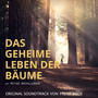 Das geheime Leben der Bäume - mit Peter Wohlleben (Original Score)