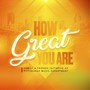 How Great You Are