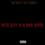 Nice Guy in a Bad Hood (Explicit)