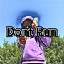 Don't Run (Explicit)