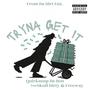 Tryna Get It (feat. Skull Dirty & Freeway) [Explicit]