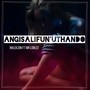 Angisalifun'uthando