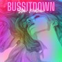 Bussit Down (Explicit)