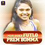 Mor Buke Futlo Prem Bomma