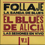 El Blues de Alicia, Vol. 1 (Las Sesiones En Vivo)