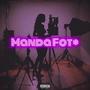 Manda Fot* (feat. Erike Beats) [Explicit]